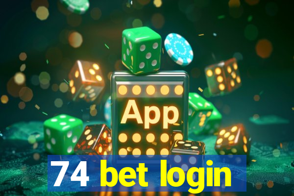 74 bet login